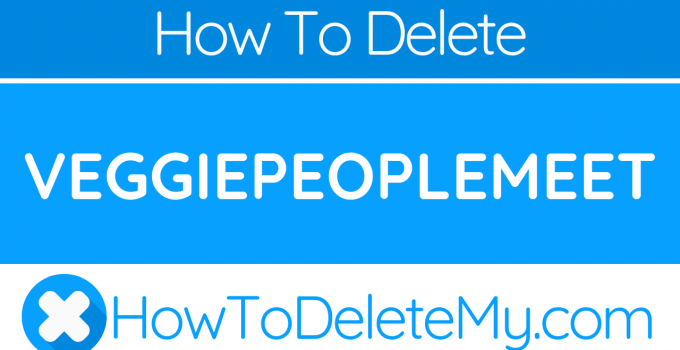 How to delete or cancel VeggiePeopleMeet