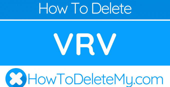 How to delete or cancel VRV