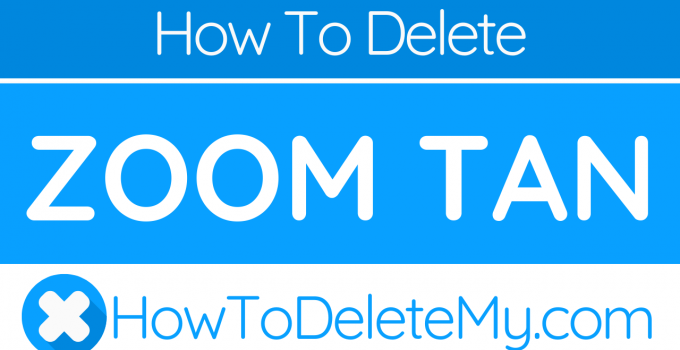 How to delete or cancel Zoom Tan