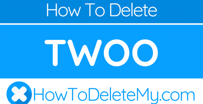 How to delete or cancel Twoo
