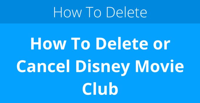 How To Delete or Cancel Disney Movie Club