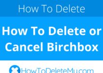 How To Delete or Cancel Birchbox