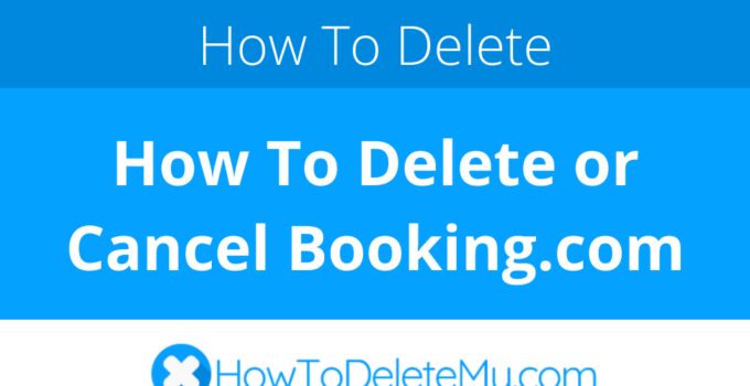 How To Delete or Cancel Booking.com