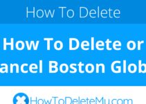 How To Delete or Cancel Boston Globe