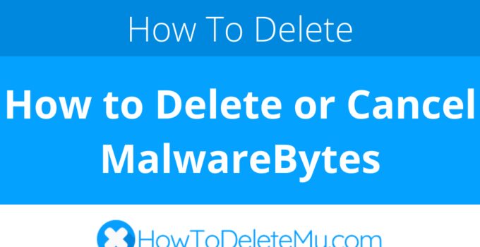 how to delete malwarebytes