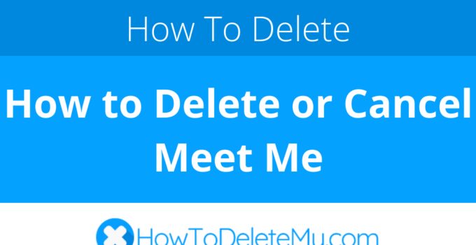 How to Delete or Cancel Meet Me