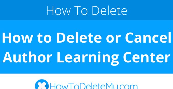 How to Delete or Cancel Author Learning Center
