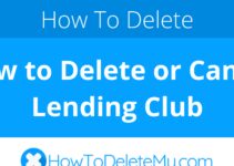 How to Delete or Cancel Lending Club