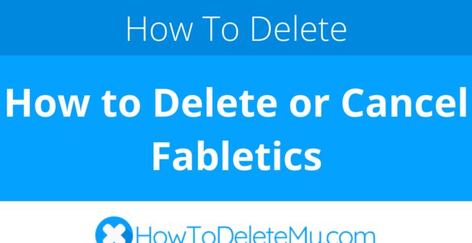 How to Delete or Cancel Fabletics
