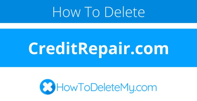 How to delete or cancel CreditRepair.com