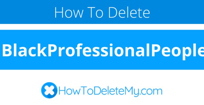 How to delete or cancel BlackProfessionalPeopleMeet