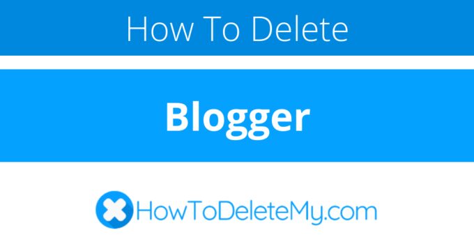 How to delete or cancel Blogger