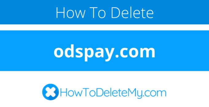 How to delete or cancel odspay.com
