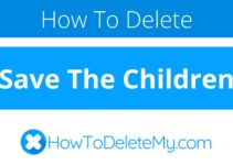 How to delete or cancel Save The Children