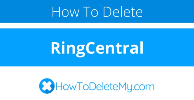 How to delete or cancel RingCentral