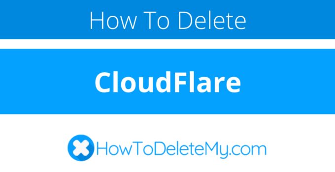 How to delete or cancel CloudFlare