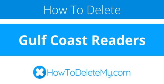 How to delete or cancel Gulf Coast Readers