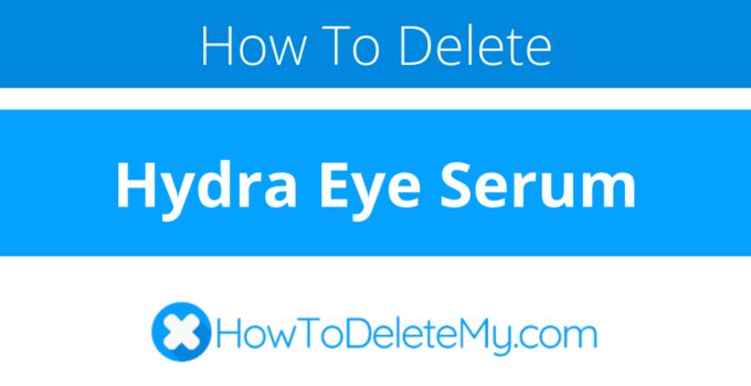 How to delete or cancel Hydra Eye Serum