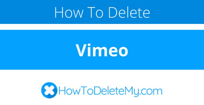 How to delete or cancel Vimeo