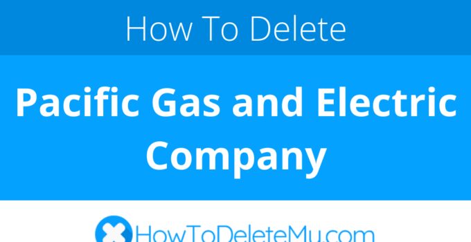 How to cancel Pacific Gas and Electric Company