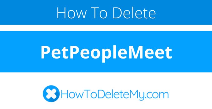 How to delete or cancel PetPeopleMeet