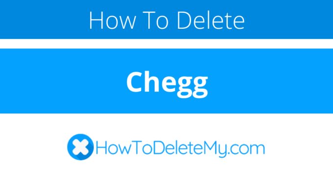How to delete or cancel Chegg