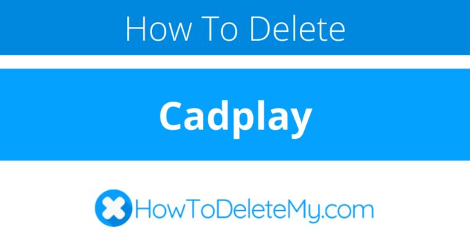 How to delete or cancel Cadplay