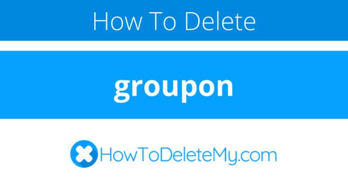 How to delete or cancel groupon