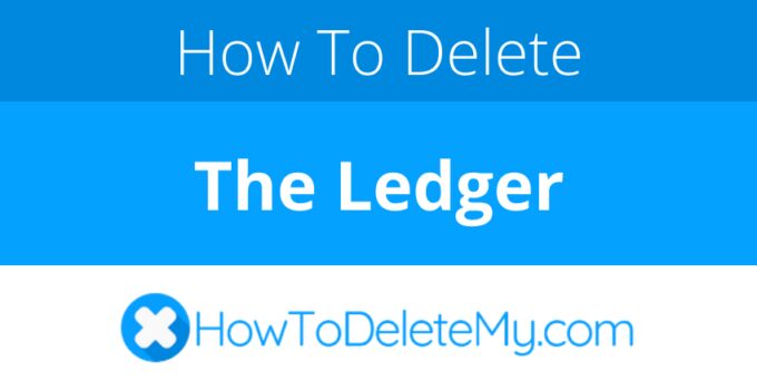 How to delete or cancel The Ledger