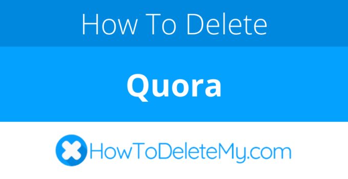 How to delete or cancel Quora