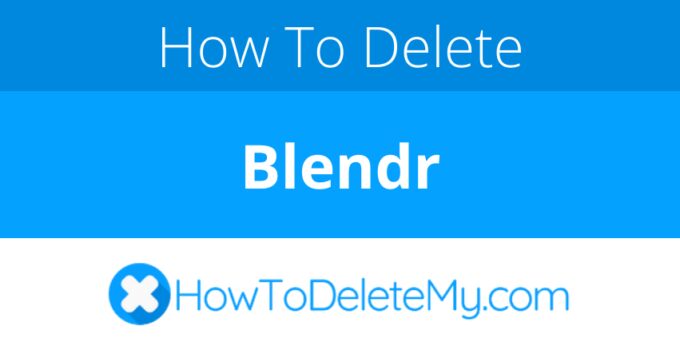 How to delete or cancel Blendr