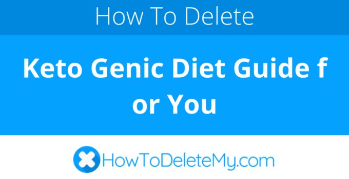 How to delete or cancel Keto Genic Diet Guide for You