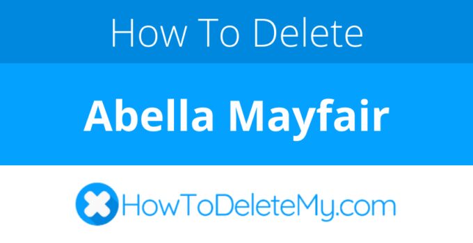 How to delete or cancel Abella Mayfair