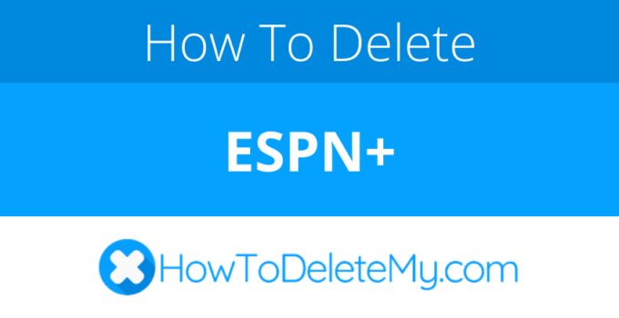How to delete or cancel ESPN+