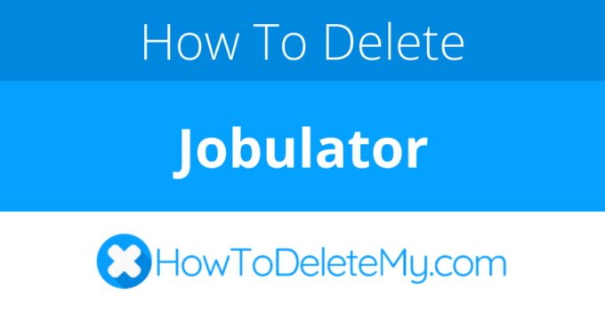 How to delete or cancel Jobulator