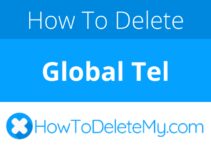 How to delete or cancel Global Tel