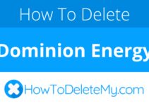 How to delete or cancel Dominion Energy