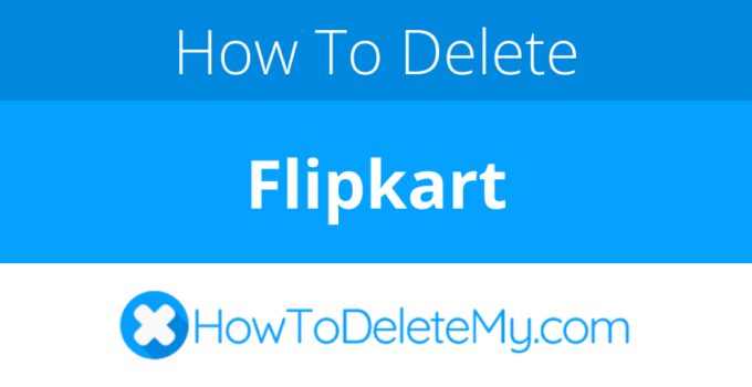 How to delete or cancel Flipkart
