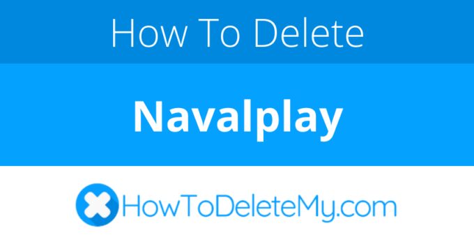 How to delete or cancel Navalplay