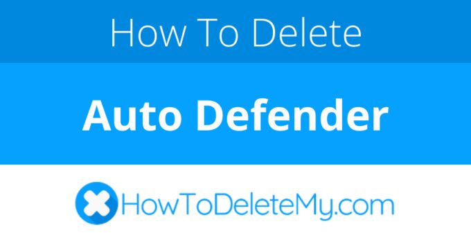 How to delete or cancel Auto Defender