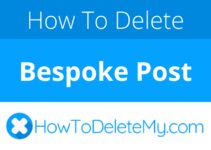 How to delete or cancel Bespoke Post