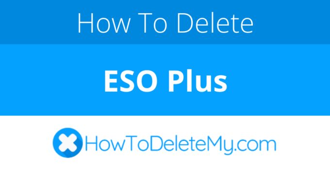 How to delete or cancel ESO Plus