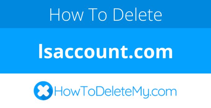 How to delete or cancel lsaccount.com