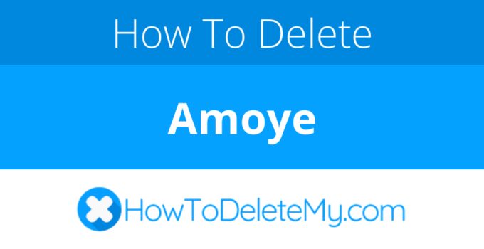How to delete or cancel Amoye