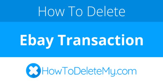 How to delete or cancel Ebay Transaction